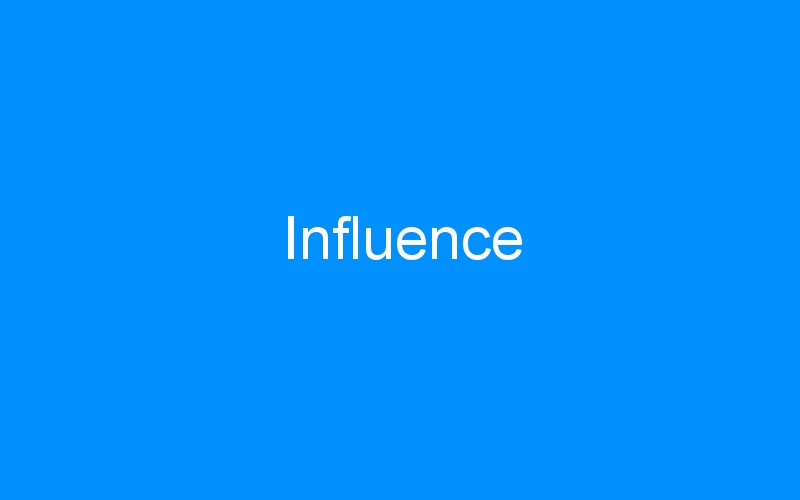 You are currently viewing Influence
